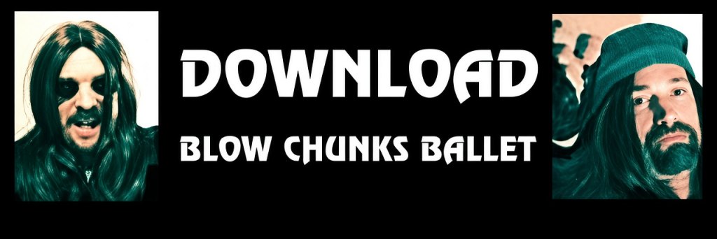 Blow Chunks Ballet download